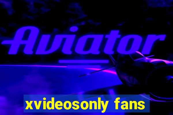 xvideosonly fans